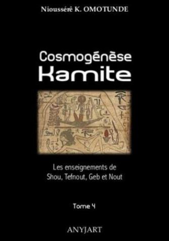 Cosmogénèse Kamite tome 4